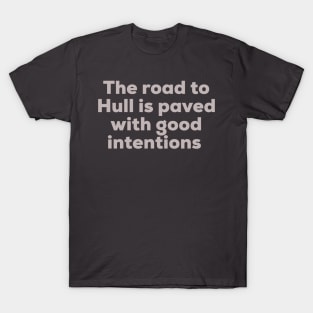 The road to Hull T-Shirt